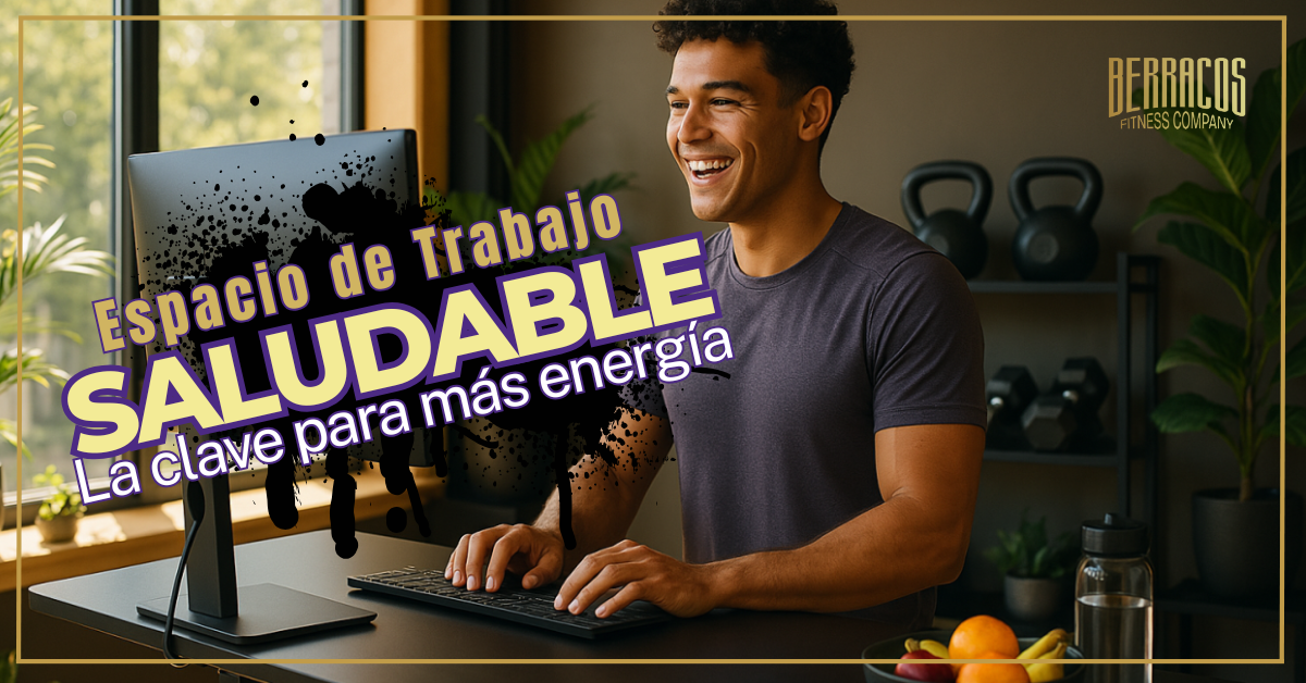la importancia de constrir un espacio de trabajo saludable